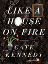 Image de couverture de Like a House on Fire